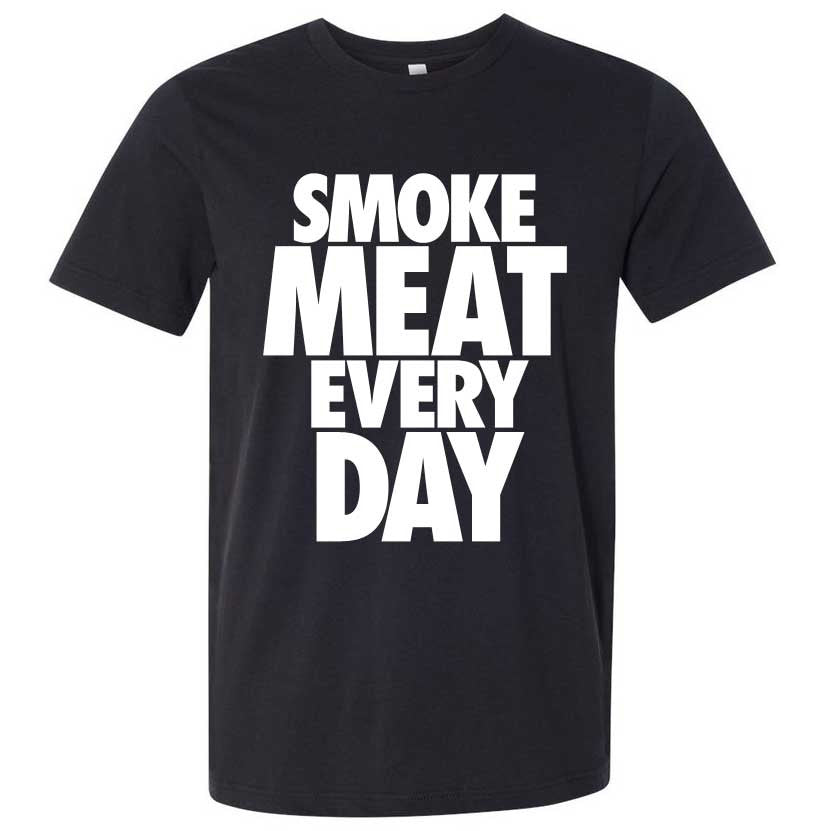 Smoke Meat Every Day T-Shirt Burnt Finger BBQ